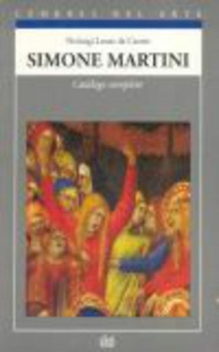Simone Martini Catalogo Completo, De De Castris Simone Pierluigi. N/a, Vol. Volumen Unico. Editorial Akal, Edición 1 En Español, 1992