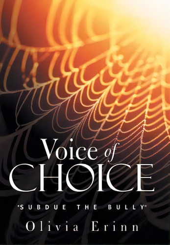 Voice Of Choice: Subdue The Bully, De Erinn, Olivia. Editorial Authorhouse, Tapa Dura En Inglés