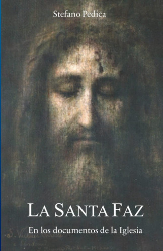 Libro: La Santa Faz: En Los Documentos De La Iglesia (spanis