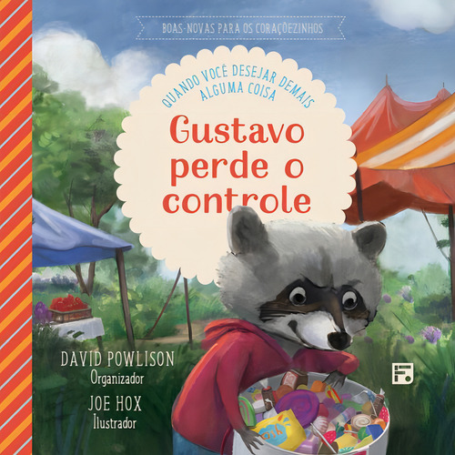 Gustavo Perde O Controle: Quando Voce Desejar Demais Alguma Coisa, De Powlison, David., Vol. 1. Editorial Fiel, Capa Mole Em Português