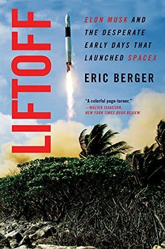Book : Liftoff Elon Musk And The Desperate Early Days That.