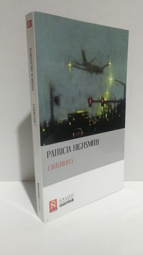 Catástrofes Relatos Patricia Highsmith Clarin Ñ Norma