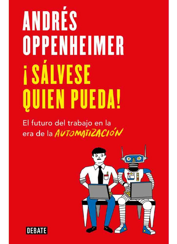 ¡salvese Quien Pueda! - Andres Oppenheimer