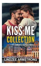 Comprar Libro: Kiss Me Collection: Kiss Me In The Moonlight, Kiss Me