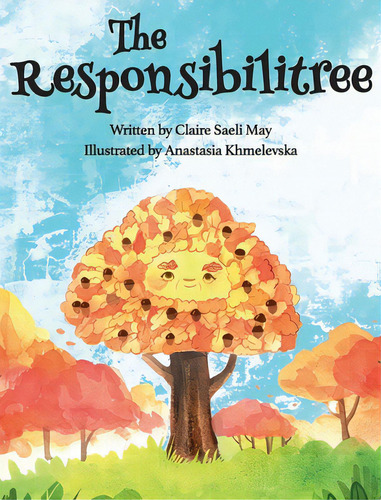 The Responsibilitree, De May, Claire Saeli. Editorial Lightning Source Inc, Tapa Dura En Inglés