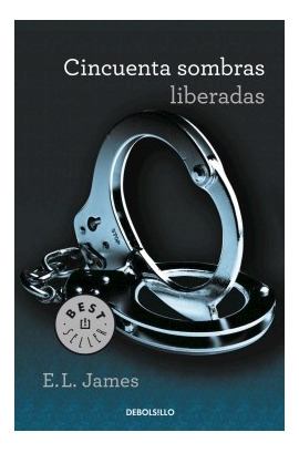 Libro Cincuenta Sombras Liberadas [3] (best Seller) De James