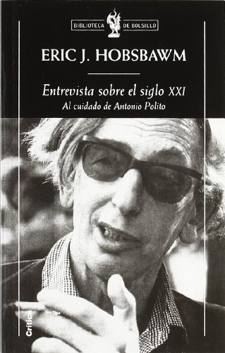 Entrevista Sobre El Siglo Xxi - Eric Hobsbawm