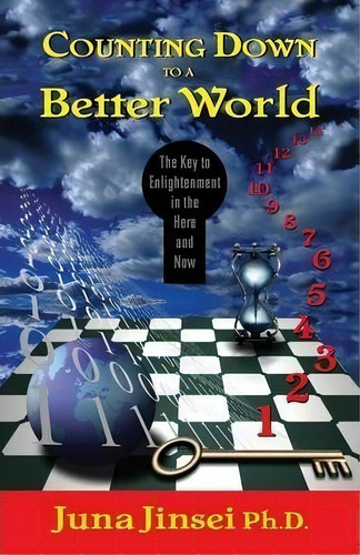 Counting Down To A Better World, De Juna Jinsei. Editorial Outskirts Press, Tapa Blanda En Inglés