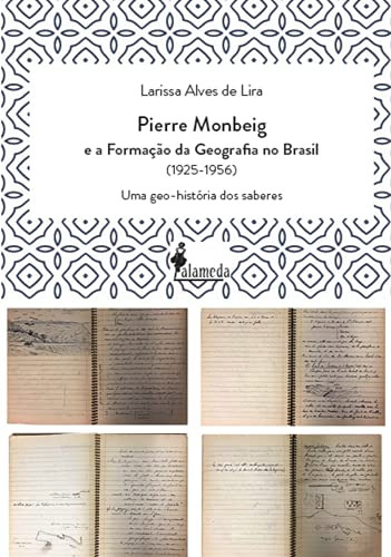 Libro Pierre Monbeig E Formacao Da Ggeografia No Brasil De L