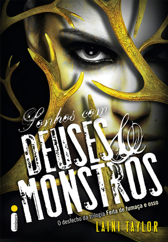 Sonhos com deuses e monstros, de Taylor, Laini. Feita de fumaça e osso (3), vol. 3. Editorial Editora Intrínseca Ltda., capa mole em português, 2015