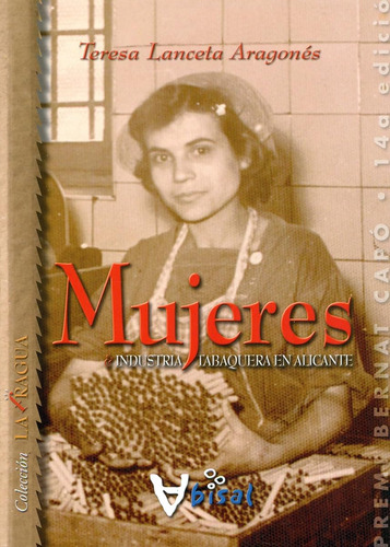 Mujeres E Industria Tabaquera En Alicante: 2 (la Fragua) / T