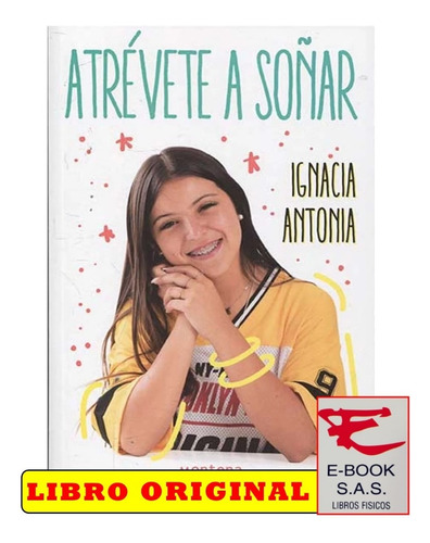 Atrévete A Soñar/  Ignacia Antonia