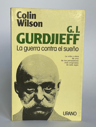 G. I. Gurdjieff (la Guerra Contra El Sueño)