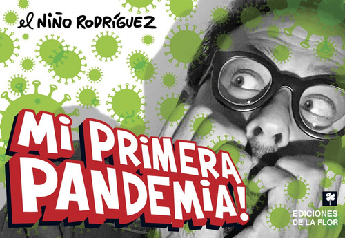 Mi Primera Pandemia! - El Niño Rodríguez