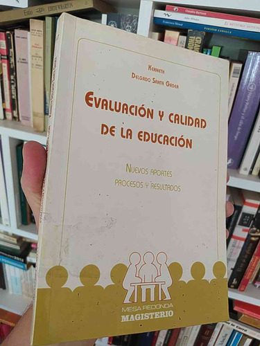 Evaluación Y Calidad De La Educación: Nuevos Aportes Proceso