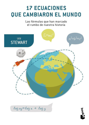 17 ecuaciones que cambiaron el mundo, de Stewart, Ian. Serie Fuera de colección Editorial Booket Paidós México, tapa blanda en español, 2022
