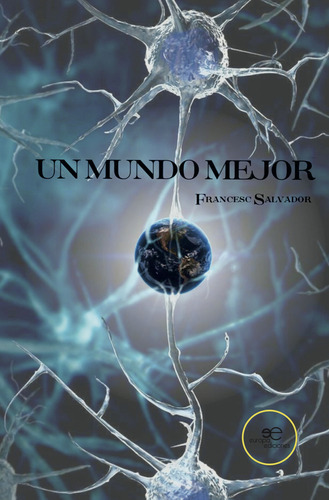 Un Mundo Mejor - Salvador, Francesc  - * 