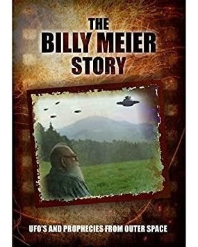 Billy Meier Story: Ufoøs & Prophecies From Outer Billy Meier