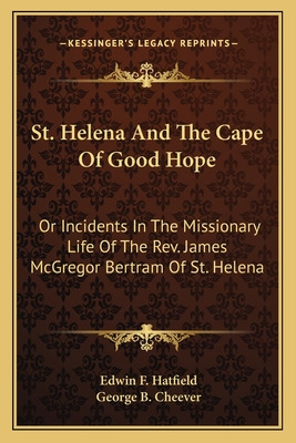 Libro St. Helena And The Cape Of Good Hope: Or Incidents ...