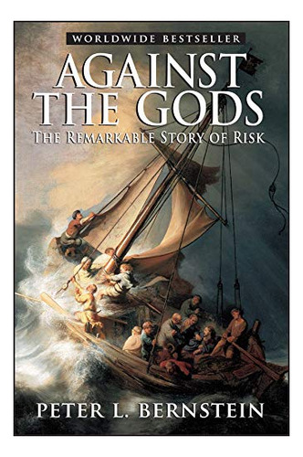 Book : Against The Gods The Remarkable Story Of Risk -...