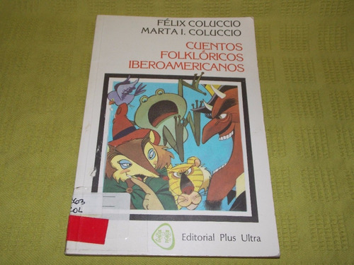 Cuentos Folklóricos Iberoamericanos- F. Coluccio M. Coluccio