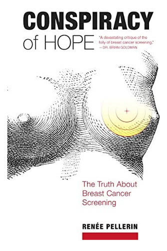 Libro: Conspiracy Of Hope: The Truth About Breast Cancer