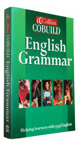 Collins Cobuild English Grammar : Helping Learners With Real