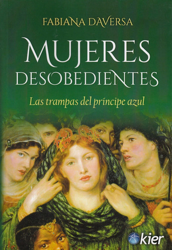 Mujeres Desobedientes, De Daversa, Fabiana. Editorial Kier España S.l., Tapa Blanda En Español