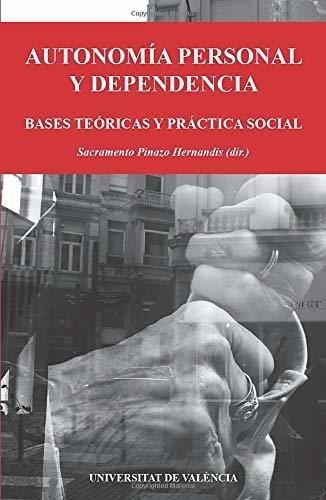 Libro Autonomia Personal Y Dependencia De Sacramento Pinazo