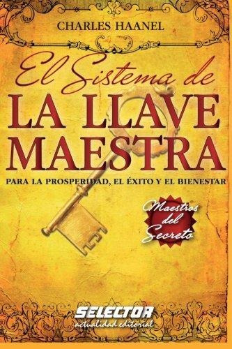 Sistema De La Llave Maestra, El, De Charles F Haanel. Editorial Selector, Tapa Blanda En Español