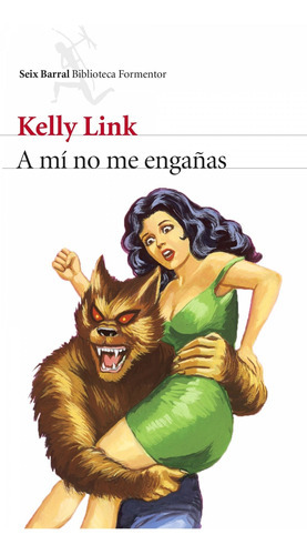 A Mãâ No Me Engaãâ±as, De Link, Kelly. Editorial Seix Barral, Tapa Blanda En Español