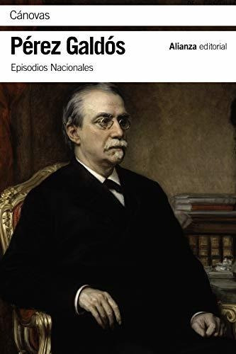 Cánovas: Episodios Nacionales 46 / Serie Final (el Libro De 