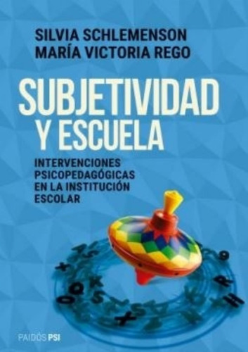 Subjetividad Y Escuela - Silvia Schlemenson - M. Victoria Re