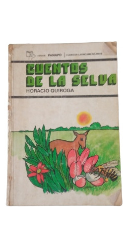 Cuentos De La Selva - Horacio Quiroga