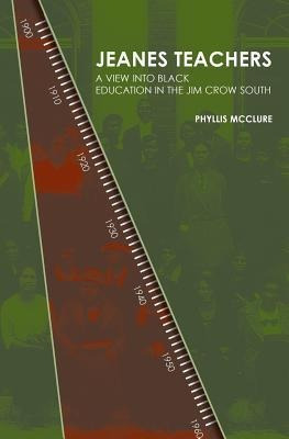 Jeanes Teachers : A View Into Black Education In The Jim ...