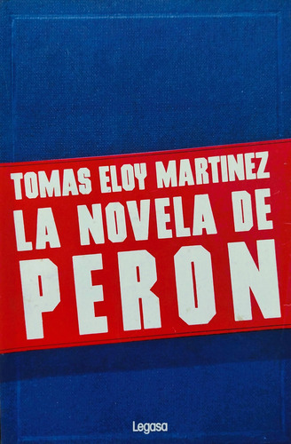 La Novela De Perón - Tomás Eloy Martínez (Usado)