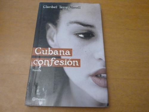 Claribel Terre Morell. Cubana Confesión