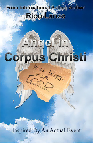 Angel In Corpus Christi, De Rico Lanzo. Editorial Createspace Independent Publishing Platform, Tapa Blanda En Inglés