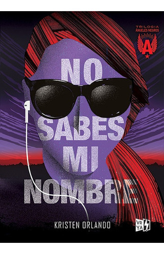 No Sabes Mi Nombre (saga Angeles Negros 1) 