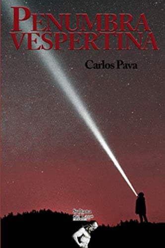 Penumbra Vespertina (spanish Edition), De Pava, Carlos. Editorial Oem, Tapa Blanda En Español