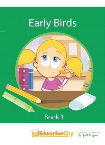 Early Birds Book 1, De Jeff Rogers., Vol. 1. Editorial Createspace Independent Publishing Platform, Tapa Blanda En Inglés