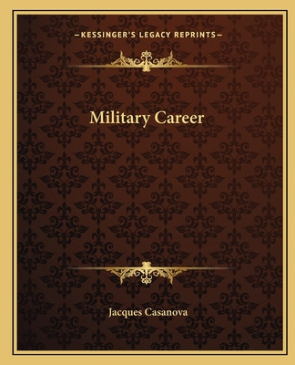 Libro Military Career - Casanova, Giacomo