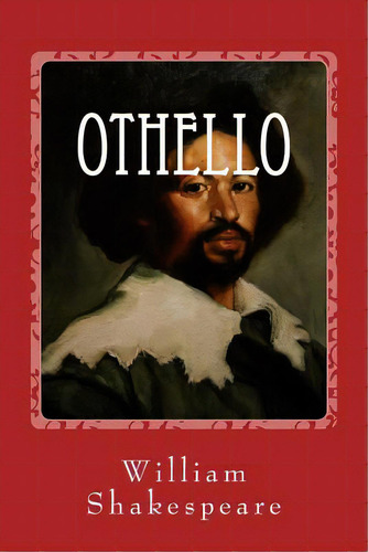 Othello, De Shakespeare, William. Editorial Createspace, Tapa Blanda En Inglés