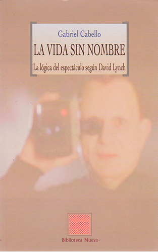 La Vida Sin Nombre. La Lógica Del Espectáculo Según Davi, De Gabriel Cabello. Serie 8497423533, Vol. 1. Editorial Distrididactika, Tapa Blanda, Edición 2005 En Español, 2005