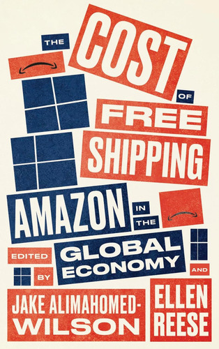 Libro: The Cost Of Free Shipping: Amazon In The Global Econo