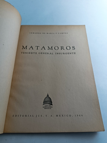 Matamoros Teniente General Insurgentes Armando De María Y C. (Usado)