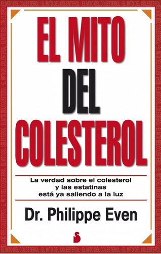 Mito Del Colesterol, El, De Even, Dr. Philippe. Editorial Sirio, Tapa Blanda En Español