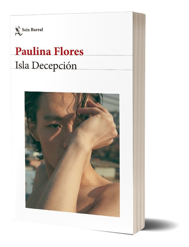 Isla Decepción  De Paulina Flores - Seix Barral