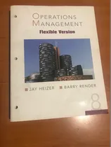 Comprar Operations Managment Jay Heizer Barry Render Flexible 8a Ed.