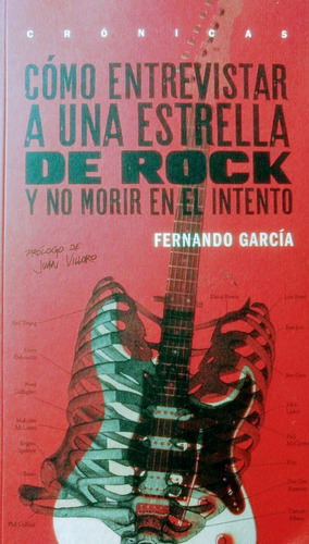 Como Entrevistar A Una Estrella De Rock Y No Morir En El Int